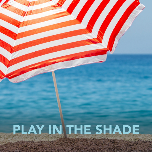 Play in the Shade