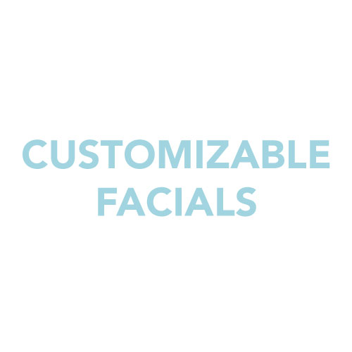 Customizable Facials